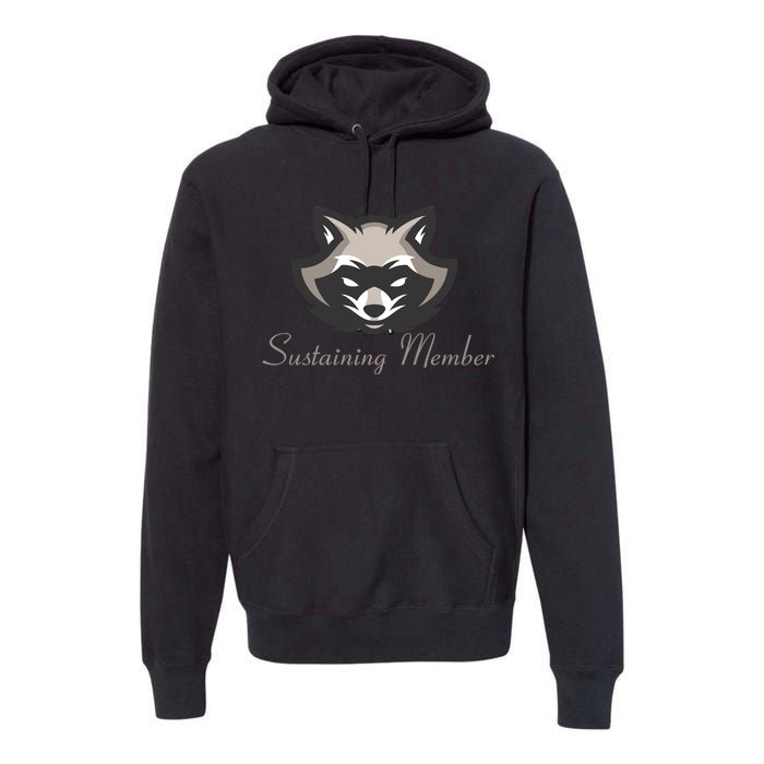 Sustaining Member Funny Raccoon Premium Hoodie