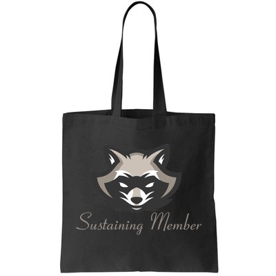 Sustaining Member Funny Raccoon Tote Bag