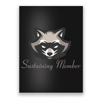 Sustaining Member Funny Raccoon Poster
