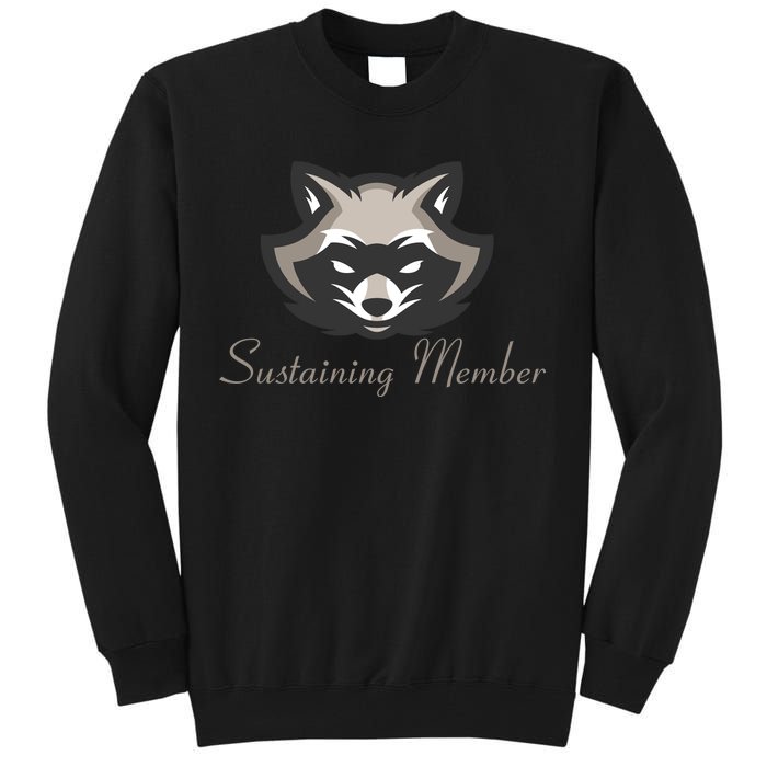 Sustaining Member Funny Raccoon Tall Sweatshirt