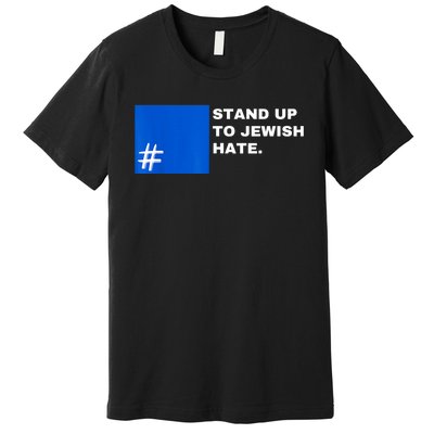 Stand Up To Jewish Hate Blue Square Support Israel Premium T-Shirt