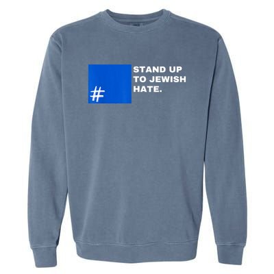 Stand Up To Jewish Hate Blue Square Support Israel Garment-Dyed Sweatshirt