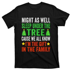 Sleep Under The Tree IM The Gift In The Family T-Shirt