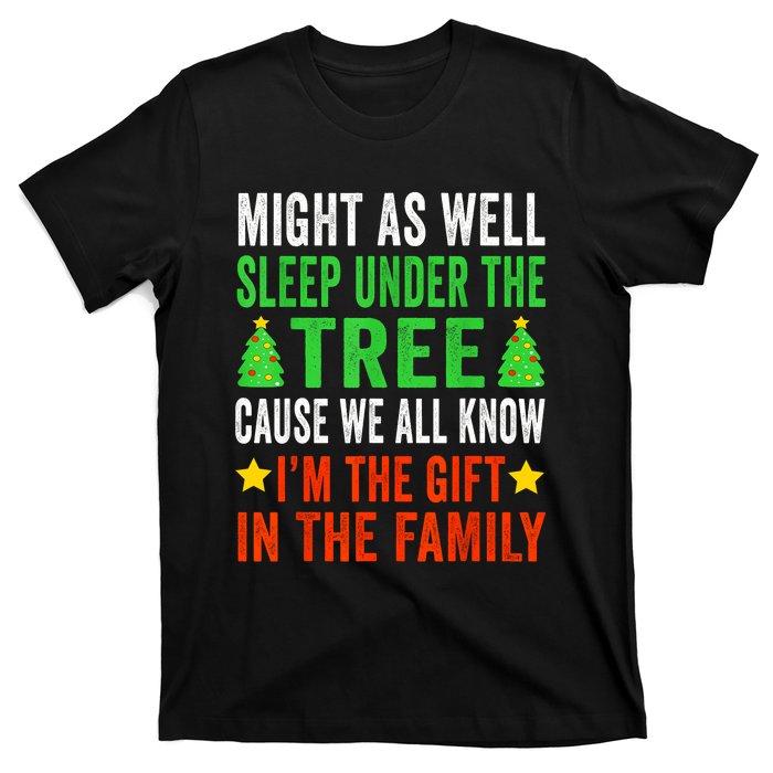 Sleep Under The Tree IM The Gift In The Family T-Shirt