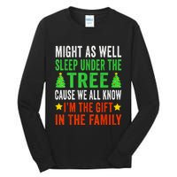 Sleep Under The Tree IM The Gift In The Family Tall Long Sleeve T-Shirt