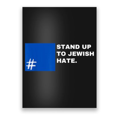Stand Up To Jewish Hate Blue Square Support Israel Poster