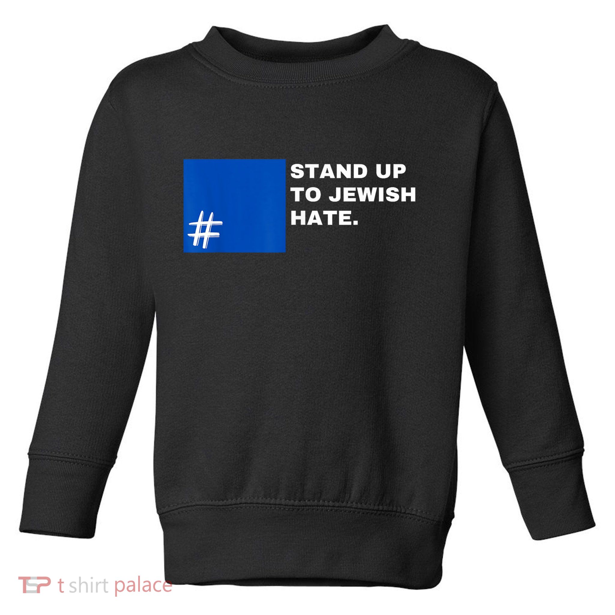 Stand Up To Jewish Hate Blue Square Support Israel Toddler Sweatshirt