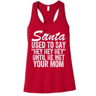 Santa Used To Say Hey Hey Hey Until He Met Your Mom Womens Tank Top