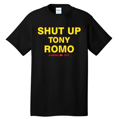 Shut Up Tony Romo Kansas City Tall T-Shirt