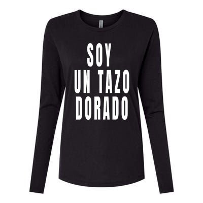 Soy Un Tazo Dorado Womens Cotton Relaxed Long Sleeve T-Shirt