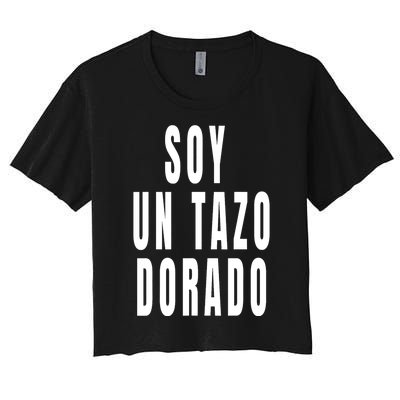 Soy Un Tazo Dorado Women's Crop Top Tee