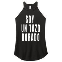 Soy Un Tazo Dorado Women's Perfect Tri Rocker Tank