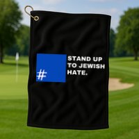 Stand Up To Jewish Hate Blue Square Support Israel  Golf Towel