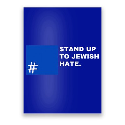 Stand Up To Jewish Hate Blue Square Support Israel  Poster