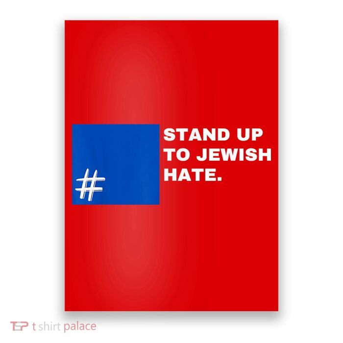Stand Up To Jewish Hate Blue Square Support Israel Poster