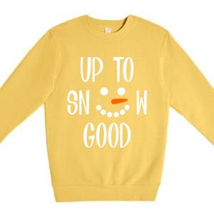 Snow Up To Snow Good Winter Cute Gift Premium Crewneck Sweatshirt