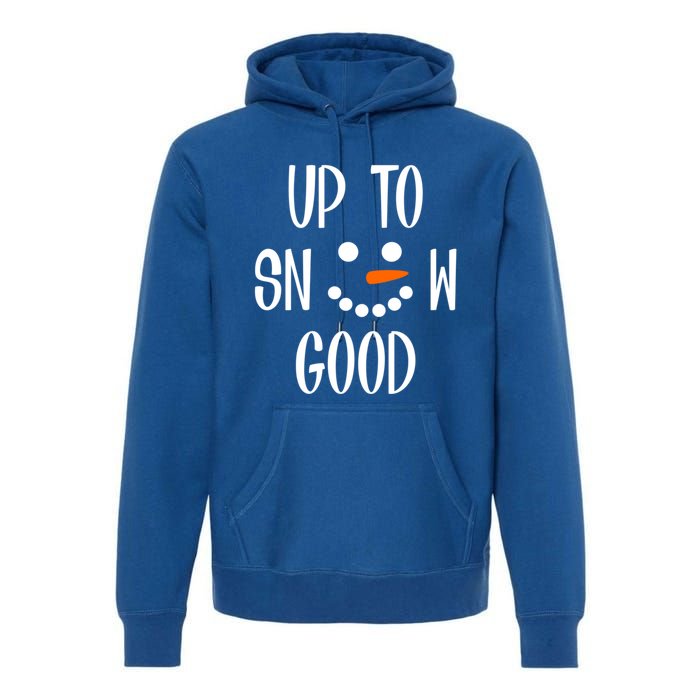 Snow Up To Snow Good Winter Cute Gift Premium Hoodie