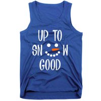 Snow Up To Snow Good Winter Cute Gift Tank Top