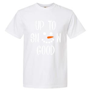 Snow Up To Snow Good Winter Cute Gift Garment-Dyed Heavyweight T-Shirt