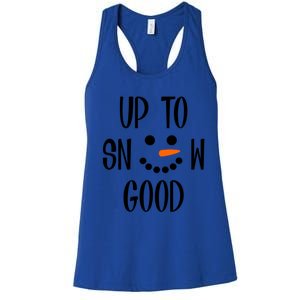 Snow Up To Snow Good Winter Gift Women's Racerback Tank