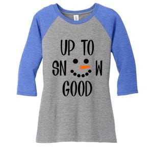 Snow Up To Snow Good Winter Gift Women's Tri-Blend 3/4-Sleeve Raglan Shirt