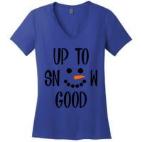 Snow Up To Snow Good Winter Gift Women's V-Neck T-Shirt