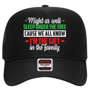 Sleep Under The Tree Cause We All Know I'm The Gift In The Family Christmas High Crown Mesh Back Trucker Hat