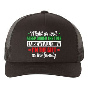 Sleep Under The Tree Cause We All Know I'm The Gift In The Family Christmas Yupoong Adult 5-Panel Trucker Hat