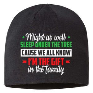 Sleep Under The Tree Cause We All Know I'm The Gift In The Family Christmas Sustainable Beanie