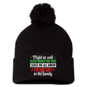 Sleep Under The Tree Cause We All Know I'm The Gift In The Family Christmas Pom Pom 12in Knit Beanie