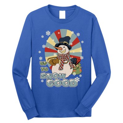 Snow Up To Snow Good Retro Holiday Design Gift Long Sleeve Shirt