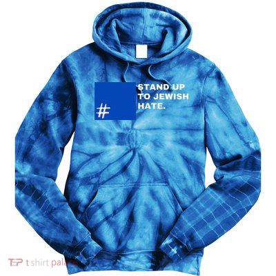 Stand Up To Jewish Hate Blue Square Support Israel   Tie Dye Hoodie