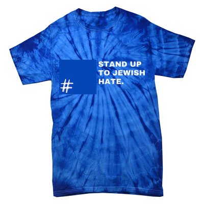 Stand Up To Jewish Hate Blue Square Support Israel   Tie-Dye T-Shirt