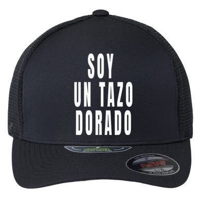 Soy Un Tazo Dorado Flexfit Unipanel Trucker Cap