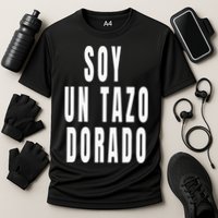 Soy Un Tazo Dorado Performance Shirt