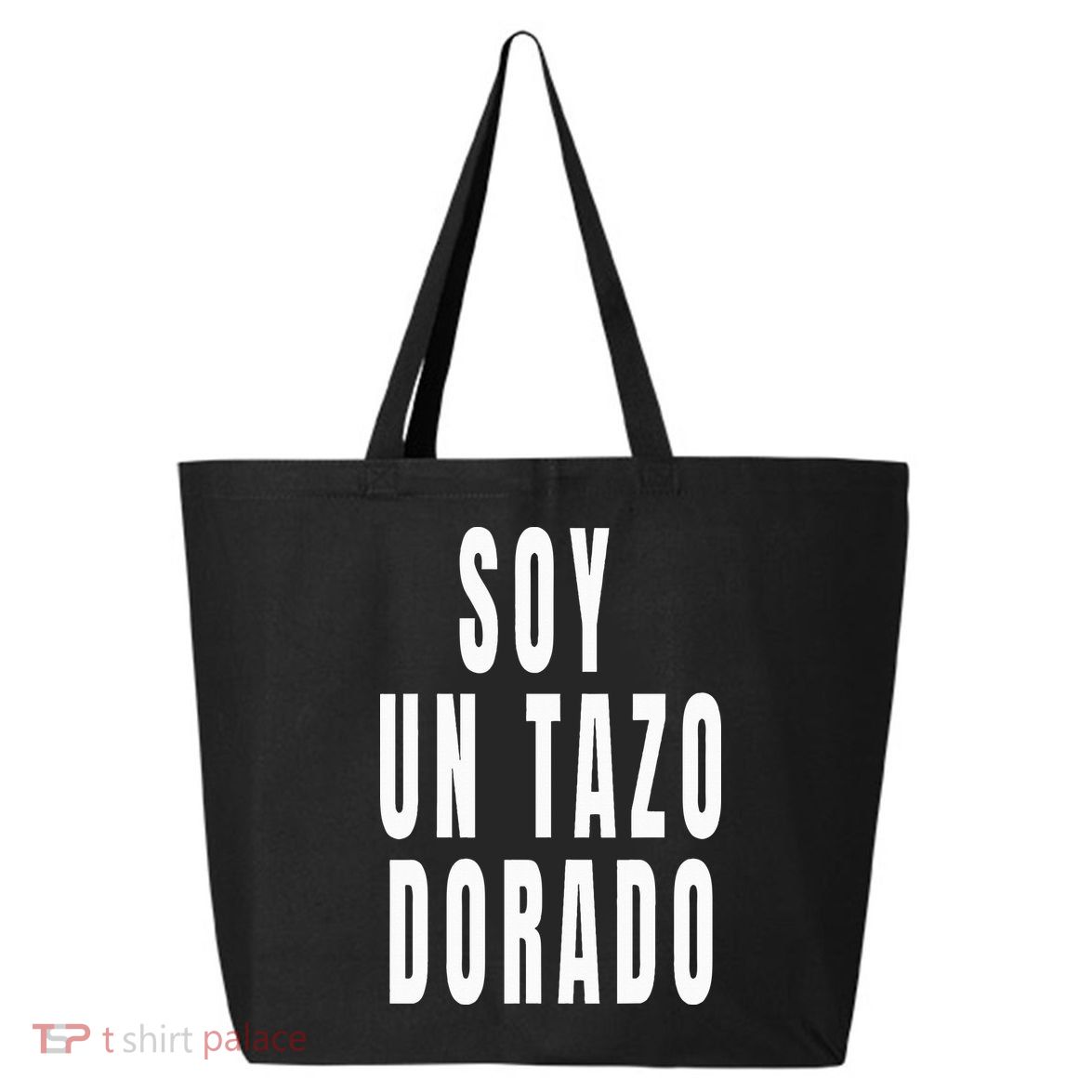 Soy Un Tazo Dorado 25L Jumbo Tote