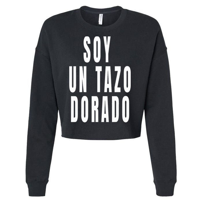 Soy Un Tazo Dorado Cropped Pullover Crew