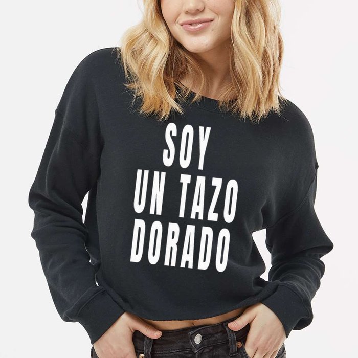 Soy Un Tazo Dorado Cropped Pullover Crew