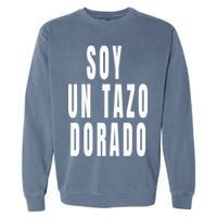 Soy Un Tazo Dorado Garment-Dyed Sweatshirt