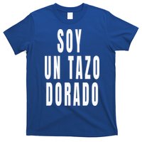 Soy Un Tazo Dorado T-Shirt