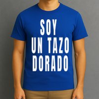 Soy Un Tazo Dorado T-Shirt