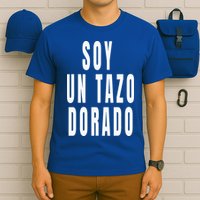 Soy Un Tazo Dorado T-Shirt