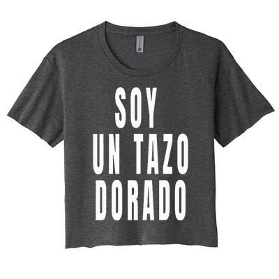 Soy Un Tazo Dorado Women's Crop Top Tee