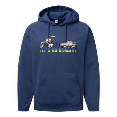 Support Ukraine Ukrainian Farmer Tractor Tank Let Go Ukraine Gift Performance Fleece Hoodie