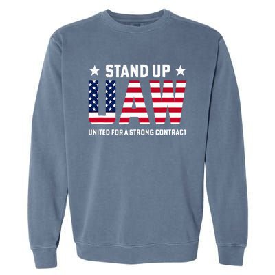 Stand Up UAW United For A Strong Contract Angry Union Worker Garment-Dyed Sweatshirt