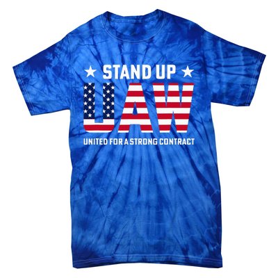 Stand Up UAW United For A Strong Contract Angry Union Worker Tie-Dye T-Shirt