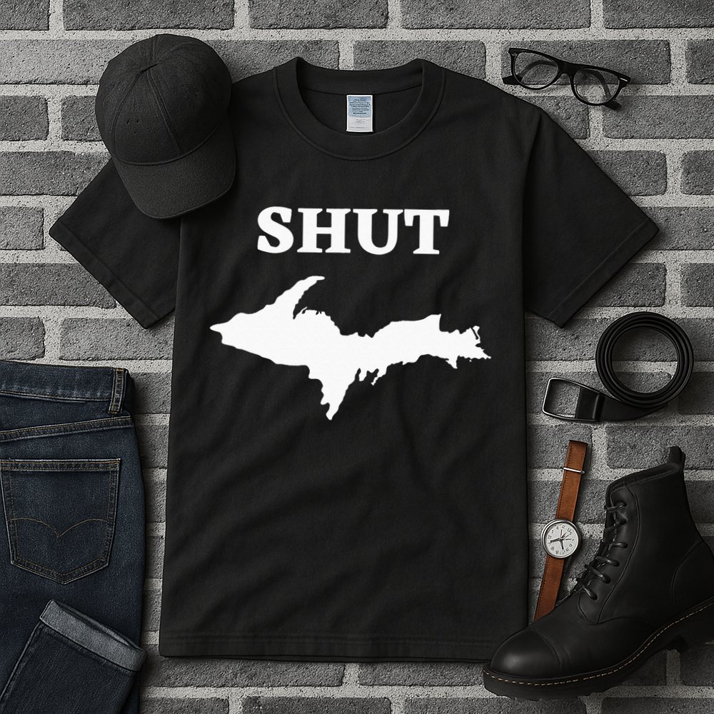 Shut UP Upper Peninsula Yooper Michigan U.P. Tall T-Shirt
