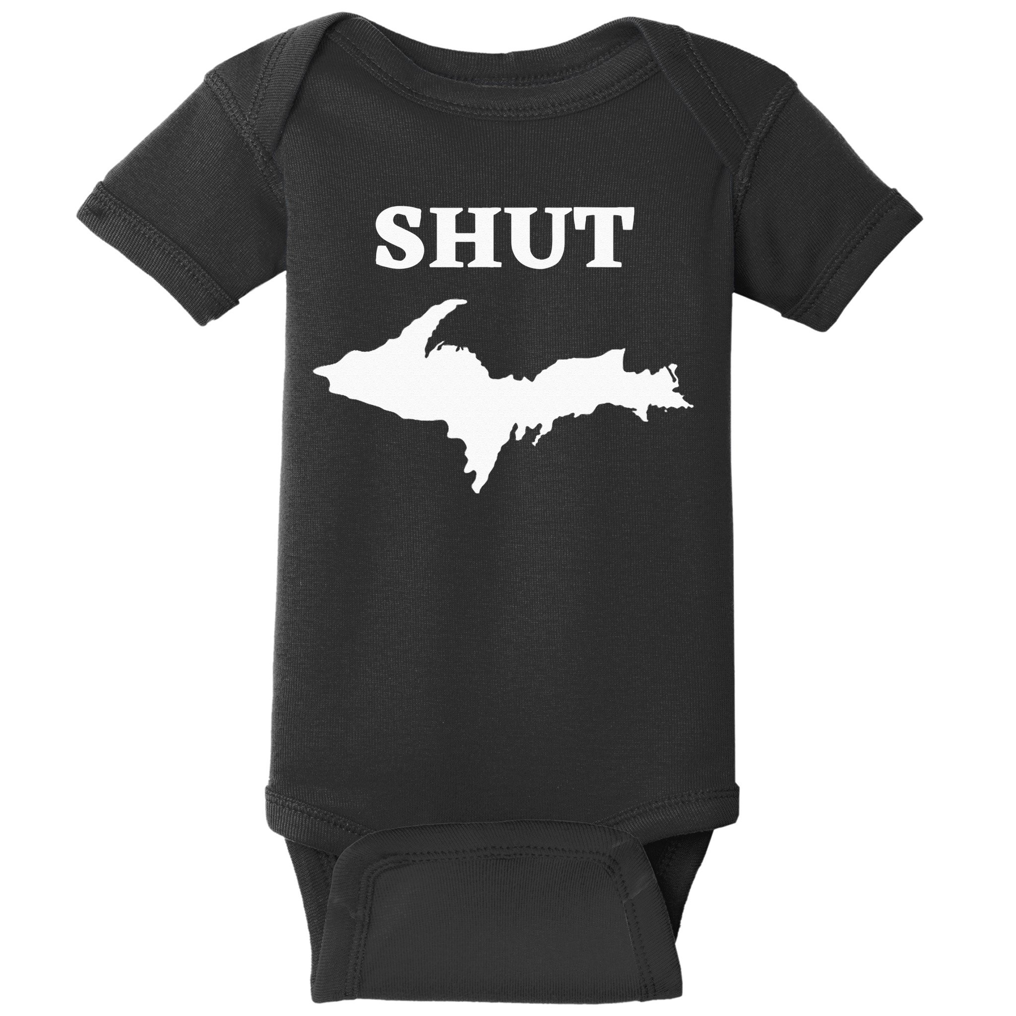 Shut UP Upper Peninsula Yooper Michigan U.P. Baby Bodysuit