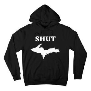 Shut UP Upper Peninsula Yooper Michigan U.P. Tall Hoodie