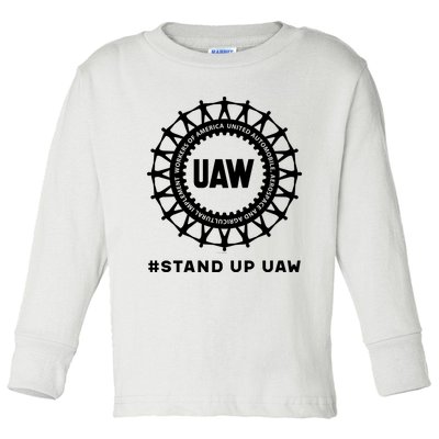 Stand Up Uaw Uaw Strike United Auto Workers Union Uaw Strong Toddler Long Sleeve Shirt